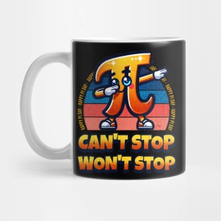 Pi Day Can’t Stop Won’t Stop Mug